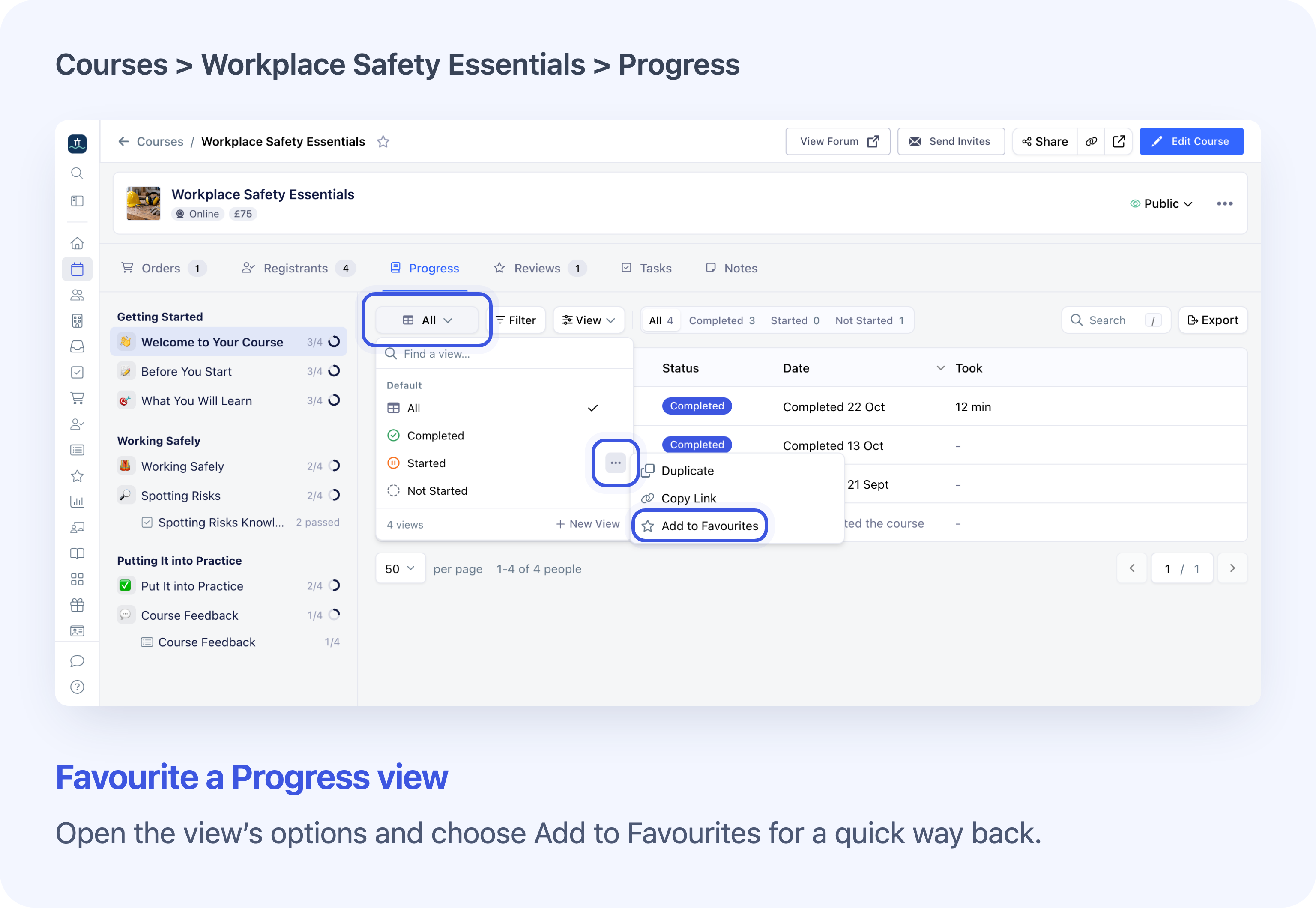 Add a Progress view to Favourites for a quick way back.