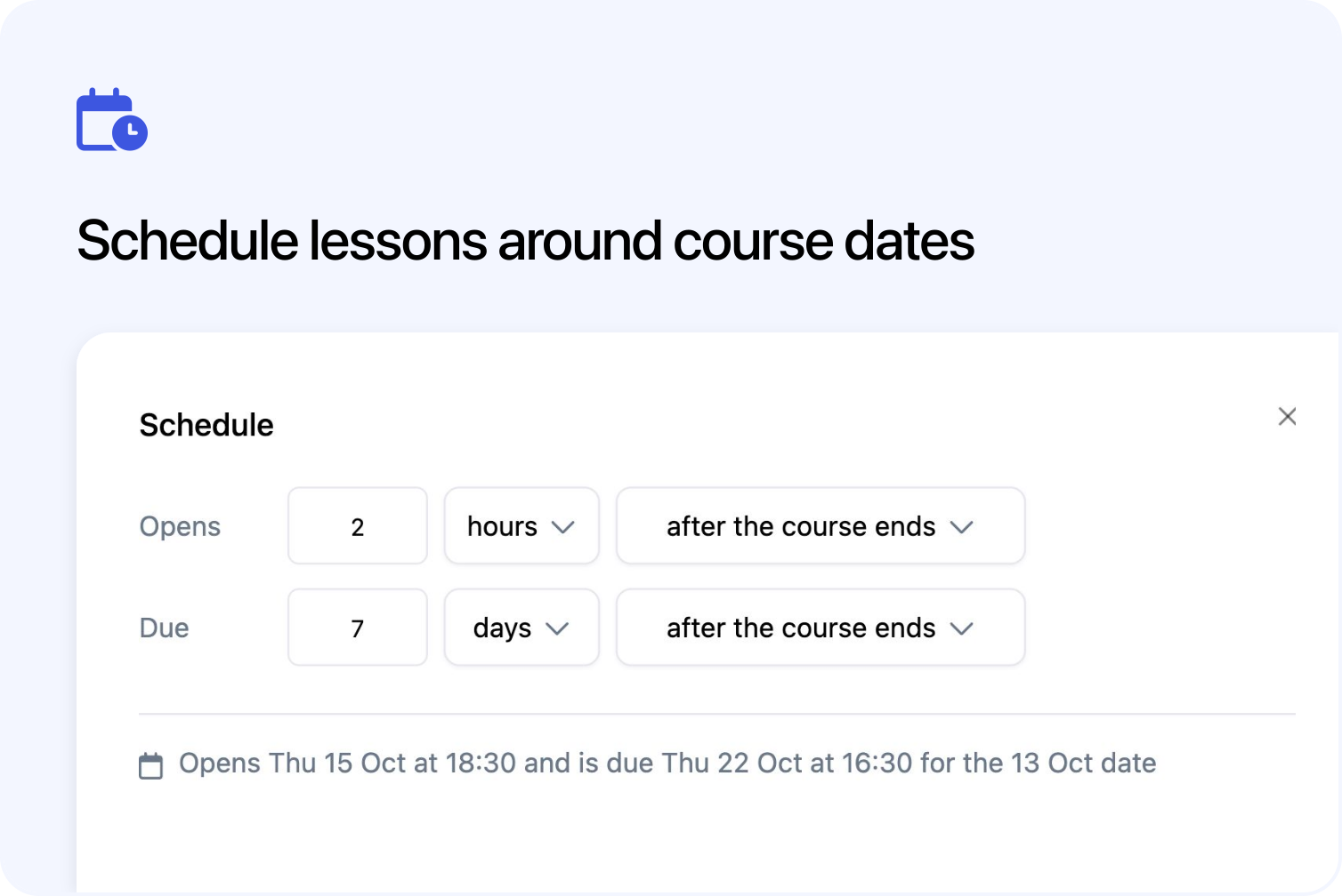 Lesson scheduling with opening and due times set around the course end date.