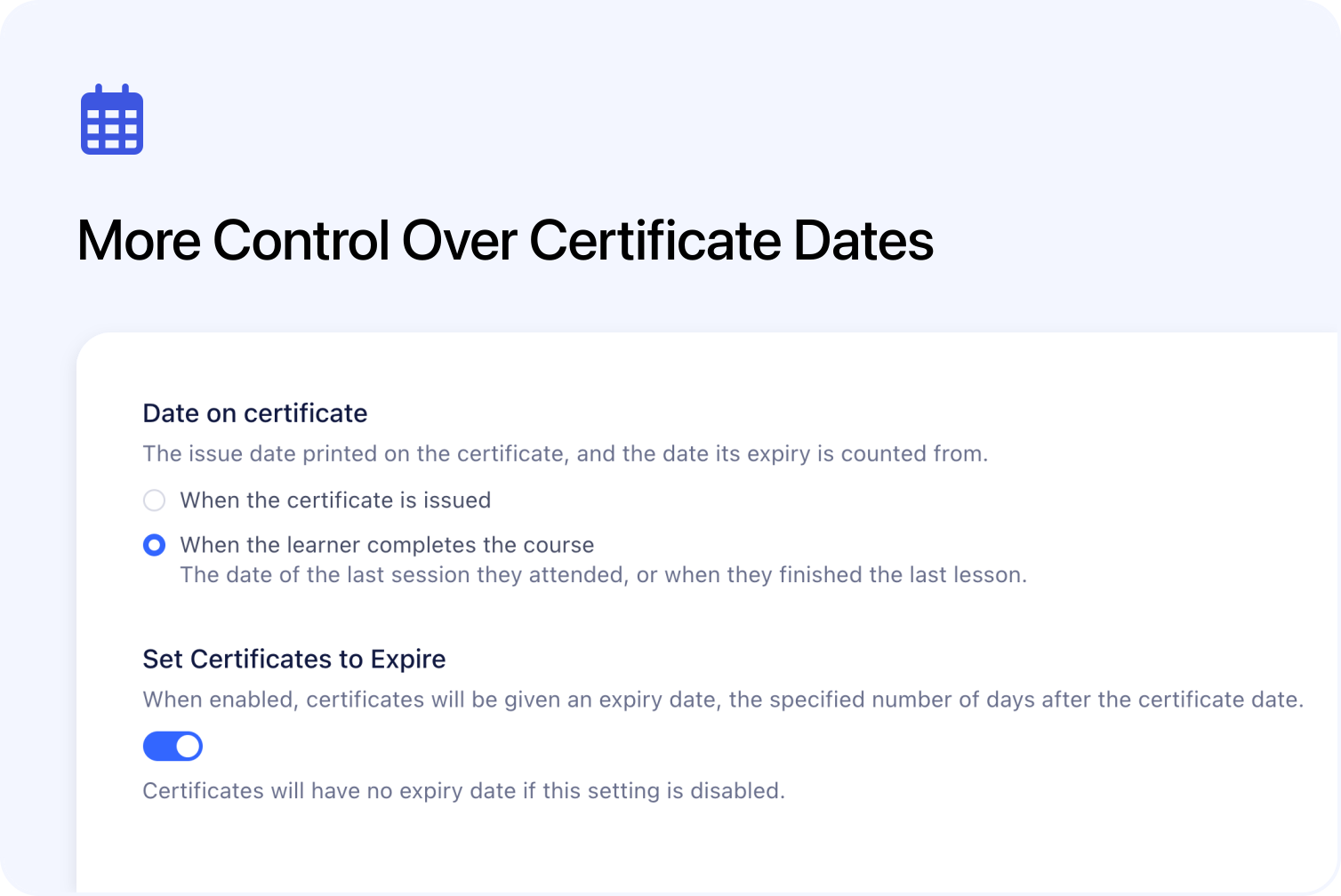 More Control Over Certificate Dates, showing the existing issue-day option and the completion-date option.