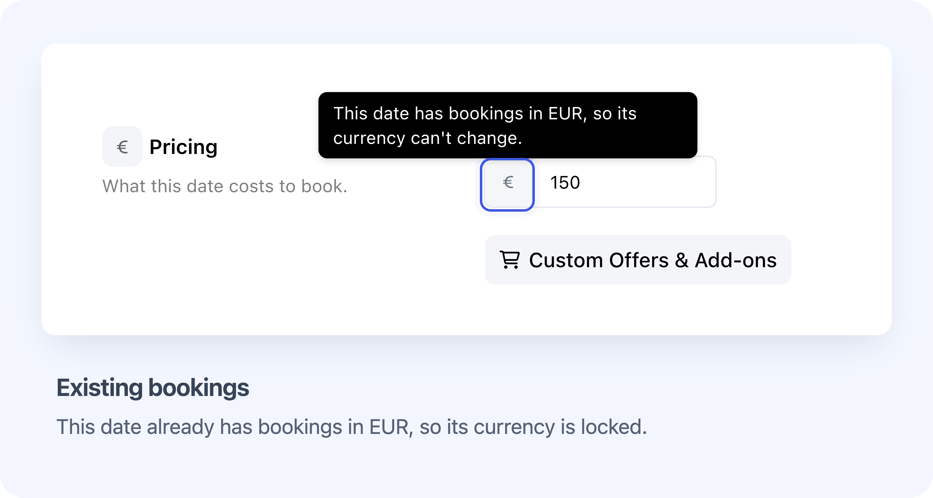 Existing bookings can prevent a date's currency from changing.