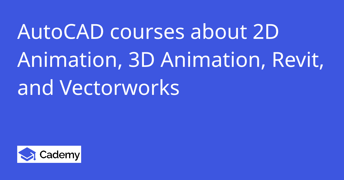 AutoCAD courses about 2D Animation, 3D Animation, Revit, and ...